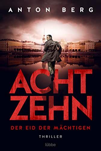 Achtzehn - Der Eid der Mächtigen: Thriller (Axel-Sköld-Reihe)