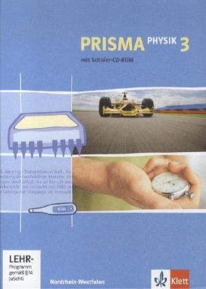 Prisma Physik - Ausgabe für Nordrhein-Westfalen (Neubearbeitung): Prisma Physik 3. Schülerbuch mit Schüler-CD-ROM. Nordrhein-Westfalen (Neubearbeitung): 9./10. Schuljahr: BD 3