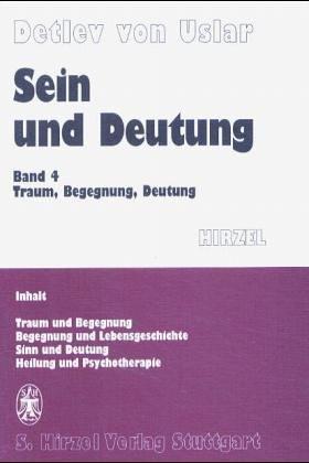 Sein und Deutung, Bd.4, Traum, Begegnung, Deutung