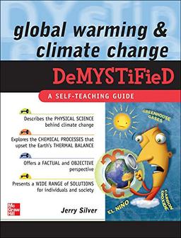 Global Warming and Climate Change Demystified