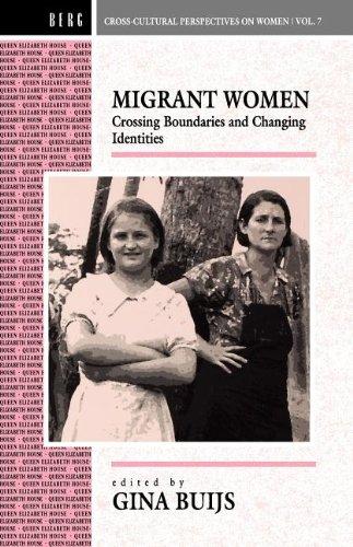 Migrant Women: Crossing Boundaries and Changing Identities (Cross Cultural Perspectives on Women (Paperback))