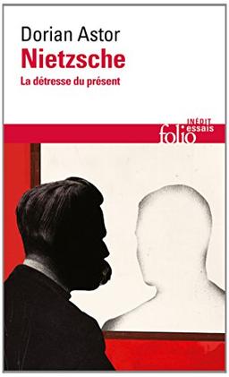 Nietzsche : la détresse du présent