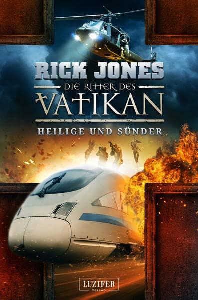 HEILIGE UND SÜNDER (Die Ritter des Vatikan 11): Thriller