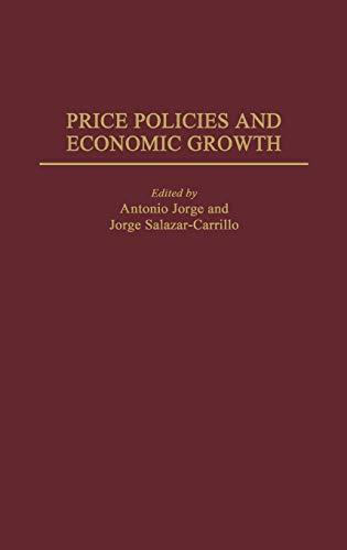 Price Policies and Economic Growth (Contributions to the Study of Science)