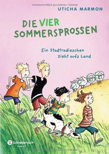 Die vier Sommersprossen - Ein Stadtradieschen zieht aufs Land