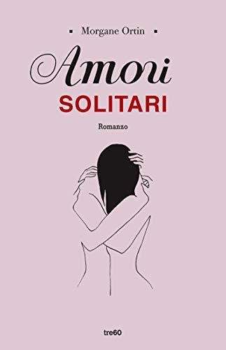 AMORI SOLITARI