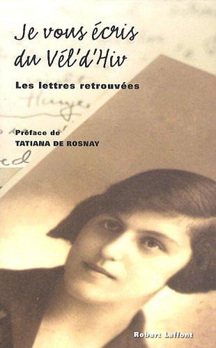 Je vous écris du Vel'd'Hiv : les lettres retrouvées