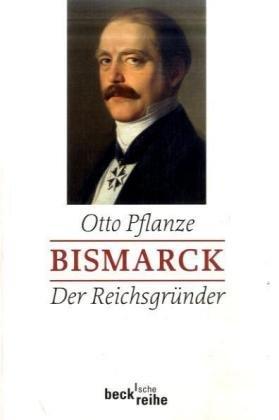 Bismarck Bd. 1: Der Reichsgründer