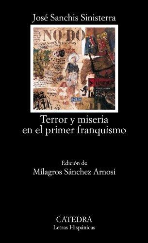 Terror y miseria en el primer franquismo (Letras Hispánicas)