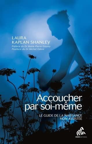 Accoucher par soi-même : le guide