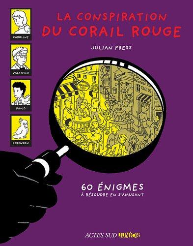 La conspiration du corail rouge : 60 énigmes à résoudre en s'amusant