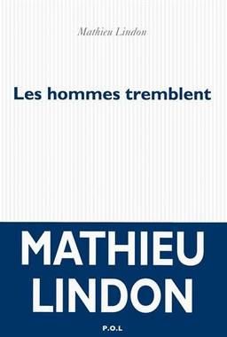 Les hommes tremblent