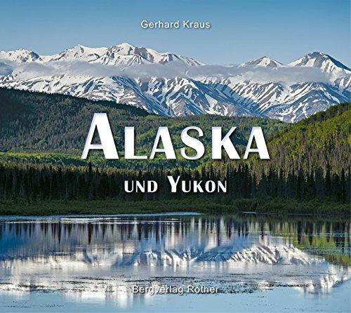 Alaska und Yukon (Bildband)