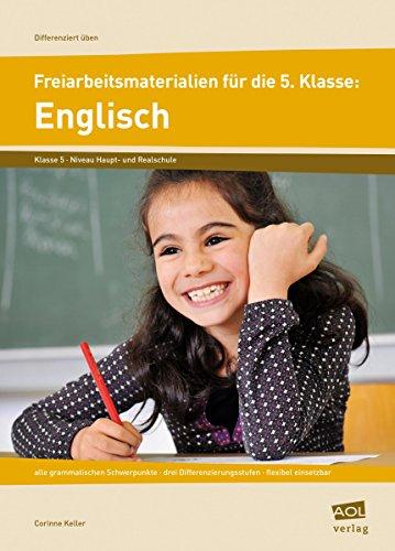 Freiarbeitsmaterialien für die 5. Klasse: Englisch: alle grammatischen Schwerpunkte - drei Differenzierungsstufen - flexibel einsetzbar