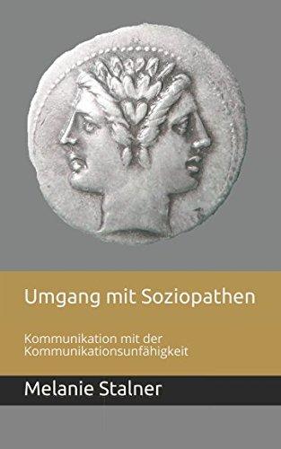 Umgang mit Soziopathen: Kommunikation mit der Kommunikationsunfähigkeit