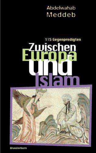 Zwischen Europa und Islam: 115 Gegenpredigten