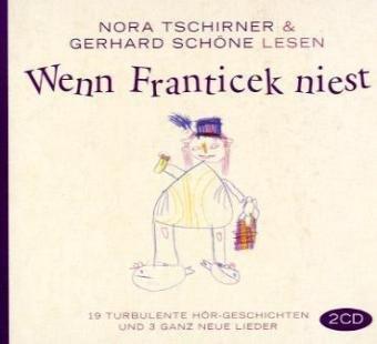 Wenn Franticek niest. Hörbuch: 19 turbulente Hör-Geschichten und 3 ganz neue Lieder