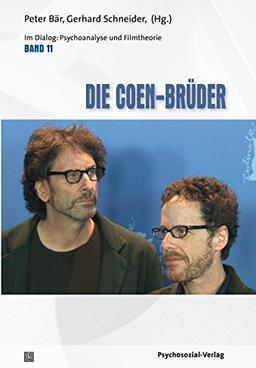 Die Coen-Brüder: Im Dialog: Psychoanalyse und Filmtheorie Band 11 (Imago)