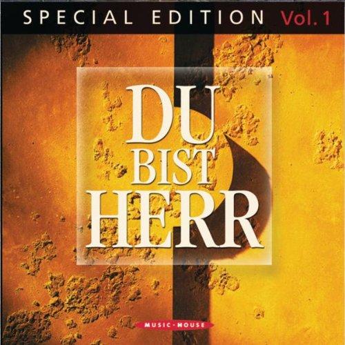 Du Bist Herr-Special Edition Vol.1