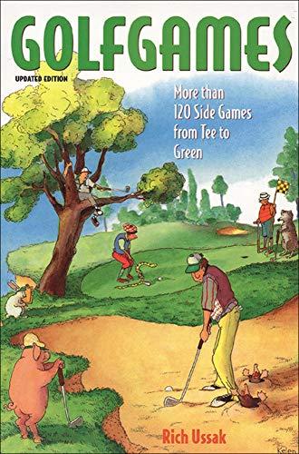 Golfgames: More Than 120 Side Games from Tee to Green