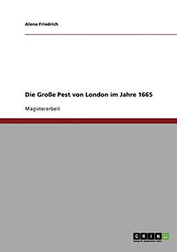 Die Große Pest von London im Jahre 1665