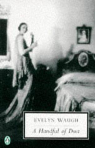 A Handful of Dust (Penguin Twentieth Century Classics)