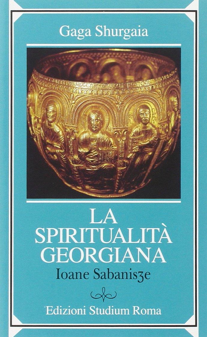 La spiritualità georgiana. Ioane Sabanisze