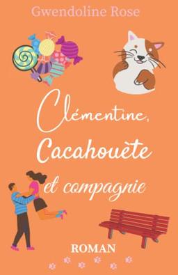 Clémentine, Cacahouète et compagnie : un roman feel-good plein d'humour et d'amour !