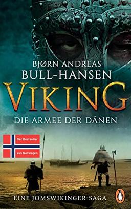 VIKING - Die Armee der Dänen: Roman - Der dritte Band der epischen Bestseller-Reihe aus Norwegen (Jomswikinger-Saga, Band 3)