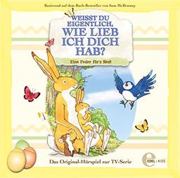 Weißt du eigentlich, wie lieb ich dich hab? - Eine Feder für´s Nest - Das Original-Hörspiel zur TV-Serie