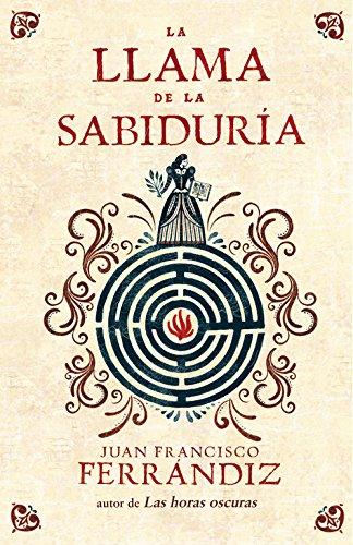 La llama de la sabiduría (NOVELA HISTÓRICA, Band 100106)