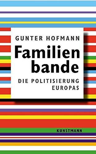 Familienbande. Politisierung Europas