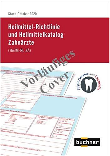 Heilmittel-Richtlinie und Heilmittelkatalog Zahnärzte: (HeilM-RL ZÄ)