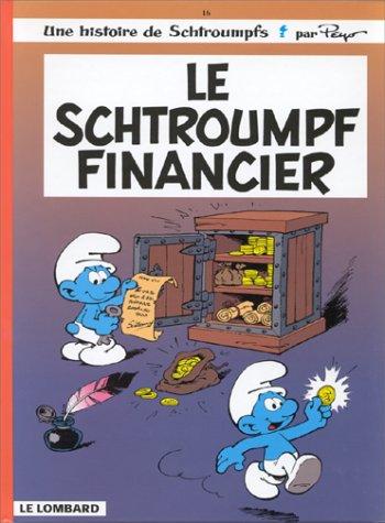 Les Schtroumpfs. Vol. 16. Le Schtroumpf financier