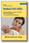 Handbuch KISS KIDDs: Entwicklungsauffälligkeiten im Säuglings-/Kleinkindalter und bei Vorschul-/Schulkindern - Ein manualmedizinischer Behandlungsansatz