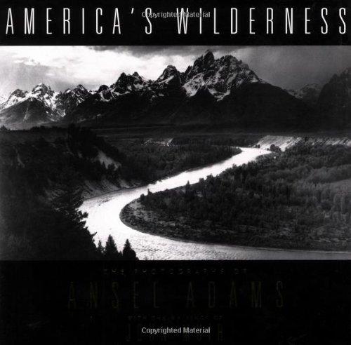 America's Wilderness: The Photographs Of Ansel Adams With The Writings Of John Muir: The Photographs of Ansel Adams and the Writings of John Muir