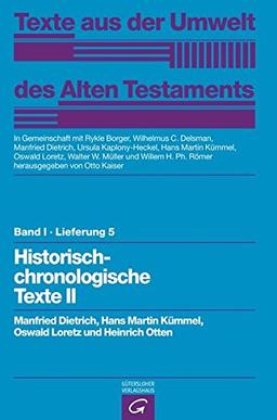 Texte aus der Umwelt des  Alten Testaments,  Bd 1: Rechts- und Wirtschaftsurkunden.: Historisch-chronologische Texte II