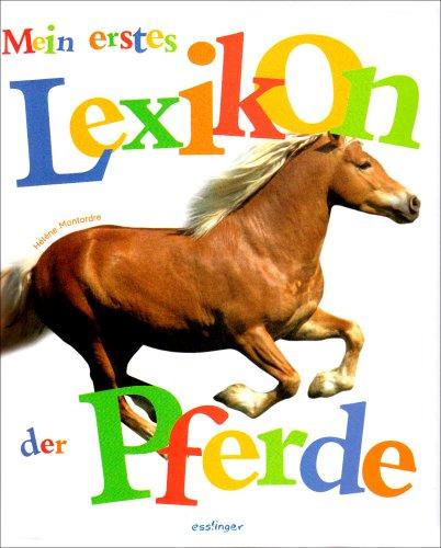 Mein erstes Lexikon der Pferde