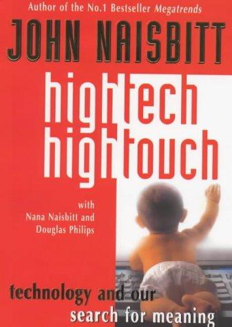 High Tech/High Touch: Technology and Our Search for Meaning