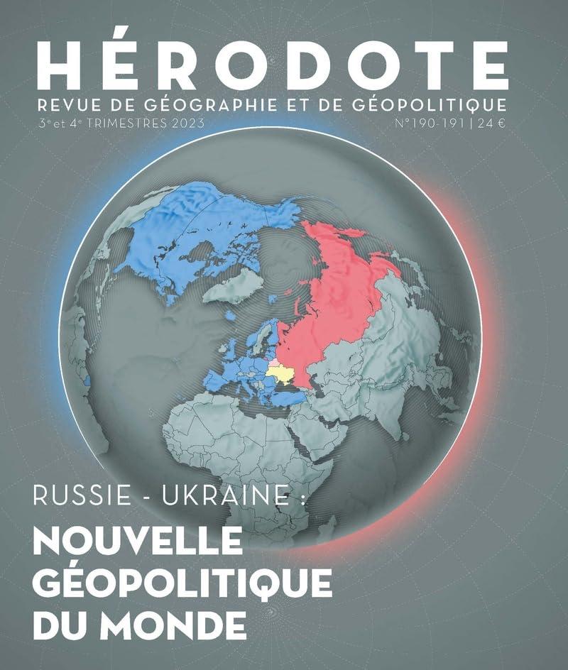 Hérodote, n° 190-191. Russie-Ukraine : nouvelle géopolitique du monde