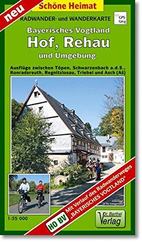 Radwander- und Wanderkarte Bayerisches Vogtland, Hof, Rehau und Umgebung: Ausflüge zwischen Töpen, Schwarzenbach a.d.S., Konradsreuth, Regnitzlosau, Triebel und Asch. 1:35000 (Schöne Heimat)