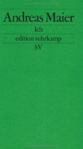 Ich: Frankfurter Poetikvorlesungen (edition suhrkamp)