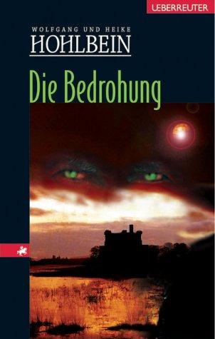 Die Bedrohung. Eine phantastische Geschichte