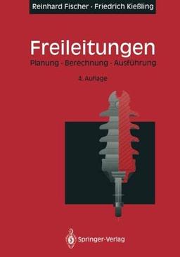 Freileitungen: Planung, Berechnung, Ausführung (German Edition)