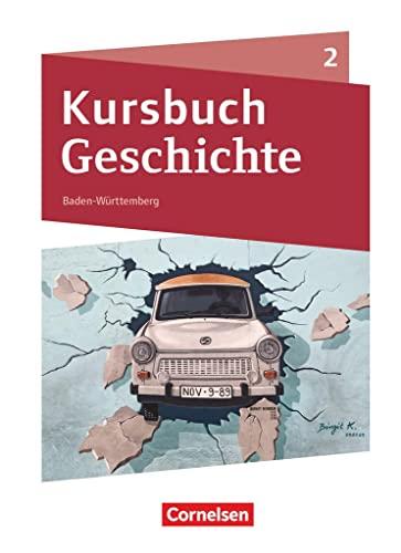 Kursbuch Geschichte - Baden-Württemberg - Neue Ausgabe - Band 2: Schulbuch