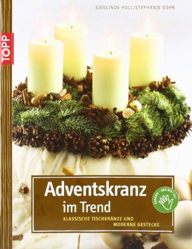 Adventskranz im Trend: Klassische Tischkränze und moderne Gestecke