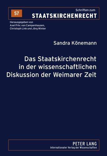 Das Staatskirchenrecht in der wissenschaftlichen Diskussion der Weimarer Zeit (Schriften zum Staatskirchenrecht)