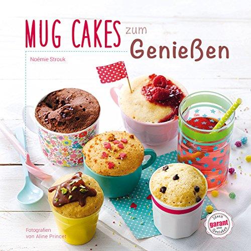 Mug Cakes zum Genißen