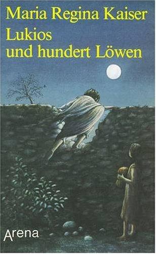 Lukios und hundert Löwen