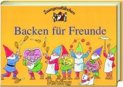 Zwergenstübchen Backen für Freunde